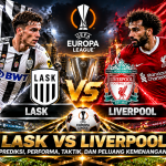 LASK vs Liverpool: Analisis Pertandingan, Kekuatan Tim, dan Strategi Permainan